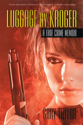Cover image for Luggage By Kroger: A True Crime Memoir