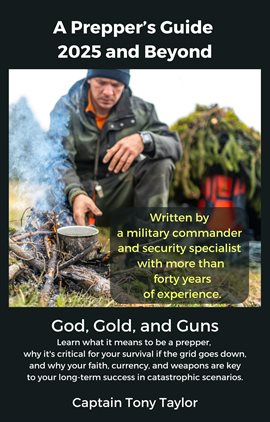 Imagen de portada para A Prepper's Guide 2025 and Beyond: God, Gold, and Guns