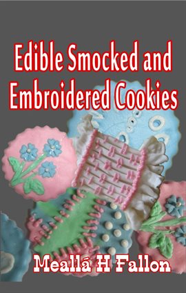 Cover image for Edible Smocked and Embroidered Cookies