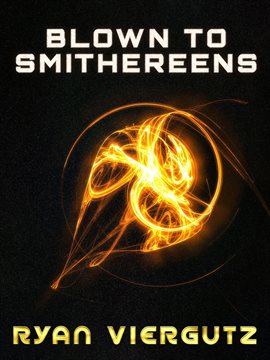 Cover image for Blown to Smithereens