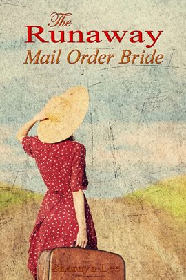 Cover image for The Runaway Mail Order Bride - Sweet Western Romance