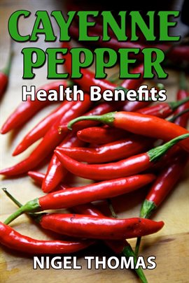 cayenne pepper benefits