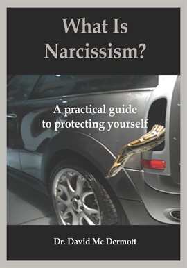 Imagen de portada para What Is Narcissism?: A Practical Guide to Protecting Yourself