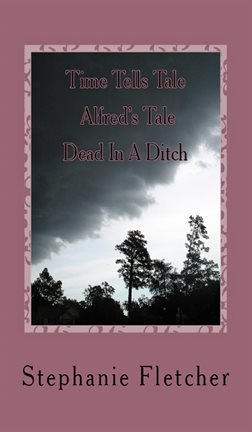 Cover image for Time Tells Tales - Tale One - Dead in a Ditch