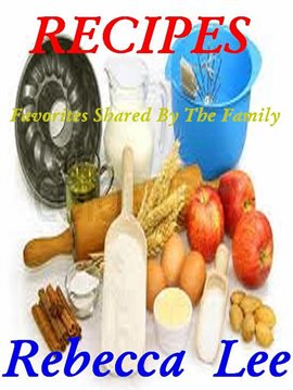 Recipes (Favorites Shared by the Family)
