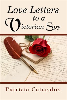 Cover image for Love Letters to a Victorian Spy