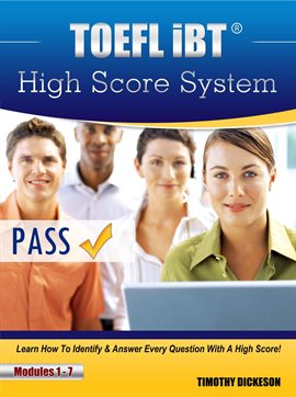 Cover image for Toefl Ibt High Score System - Learn How to Identify & Answer Every Question With a High Score!