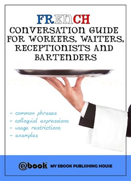 Cover image for French Conversation Guide for Workers, Waiters, Receptionists and Bartenders
