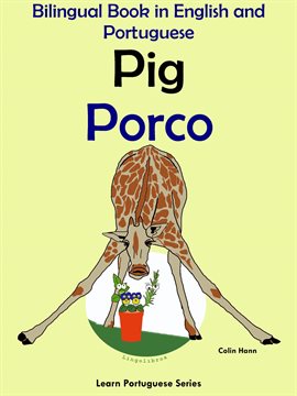 Cover image for Bilingual Book in English and Portuguese: Pig - Porco (Learn Portuguese Collection)