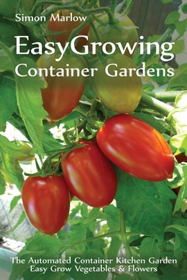 Cover image for Easy Growing Container Gardens