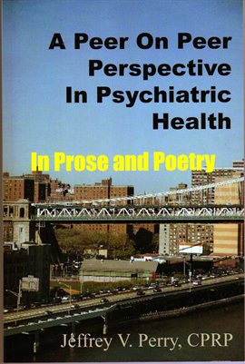Cover image for A Peer On Peer Perspective In Psychiatric Health