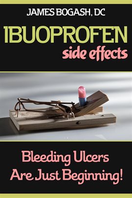 Cover image for Ibuprofen Side Effects: Bleeding Ulcers are Just the Beginning