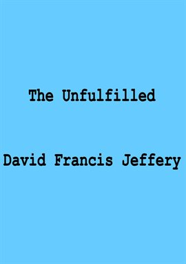 Cover image for The Unfulfilled