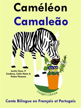 Cover image for Conte Bilingue en Français et Portugais: Caméléon - Camaleão. Collection apprendre le portugais.