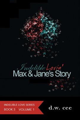 Imagen de portada para Indelible Lovin' - Max & Jane's Story Volume 1