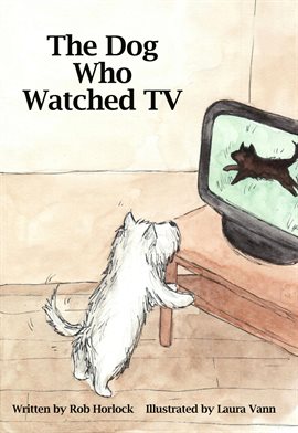 Cover image for The Dog Who Watched TV