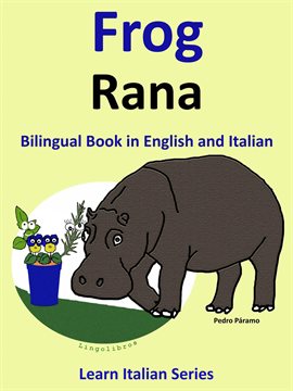 Cover image for Bilingual Book in English and Italian: Frog - Rana . Learn Italian Collection