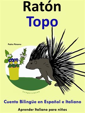 Cover image for Cuento Bilingüe en Español e Italiano: Ratón - Topo (Colección Aprender Italiano)