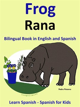 Cover image for Learn Spanish: Spanish for Kids. Bilingual Book in English and Spanish: Frog - Rana.