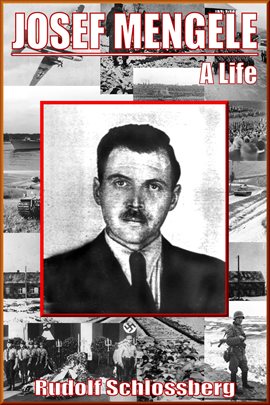 Imagen de portada para Josef Mengele - A Life