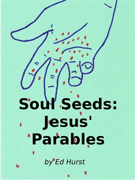 Cover image for Soul Seeds: Jesus' Parables