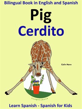 Cover image for Learn Spanish: Spanish for Kids. Bilingual Book in English and Spanish: Pig - Cerdito