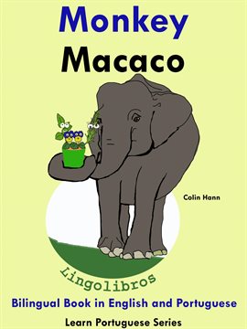 Cover image for Bilingual Book in English and Portuguese: Monkey - Macaco: Learn Portuguese Collection