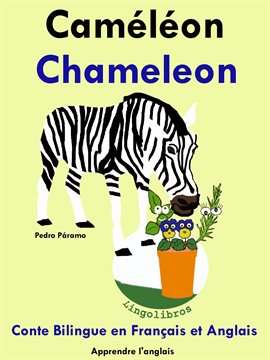 Cover image for Conte Bilingue en Français et Anglais: Caméléon - Chameleon