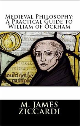 Cover image for Medieval Philosophy: A Practical Guide to William of Ockham