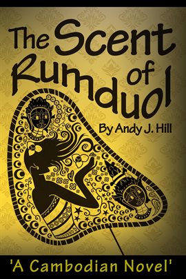 Cover image for The Scent of Rumduol: A Cambodian Novel