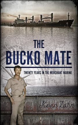 Cover image for The Bucko Mate: Twenty Years in the Merchant Marine