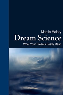 Cover image for Dream Science: What Your Dreams Really Mean