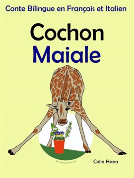 Cover image for Conte Bilingue en Français et Italien: Cochon - Maiale. Collection apprendre l'italien.