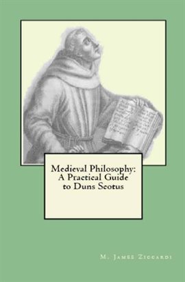 Cover image for Medieval Philosophy: A Practical Guide to Duns Scotus