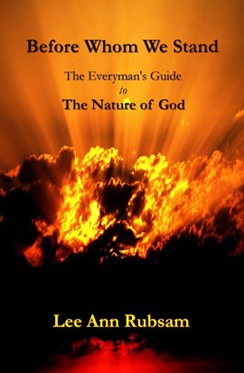 Cover image for Before Whom We Stand: The Everyman's Guide to the Nature of God