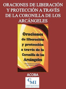 Cover image for Oraciones de liberación y protección a través de la coronilla de los arcángeles