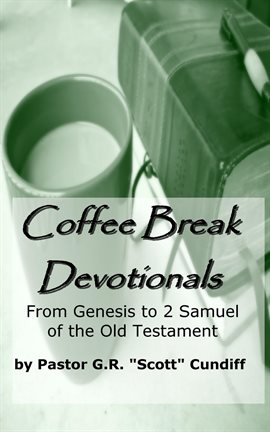 Cover image for Coffee Break Devotionals: From Genesis to 2 Samuel of the Old Testament