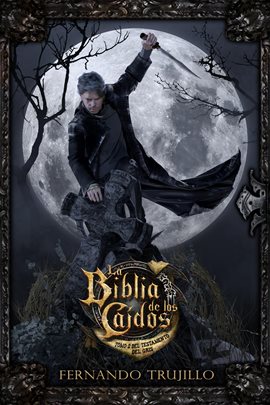 Cover image for La Biblia de los Caídos. Tomo 2 del testamento del Gris