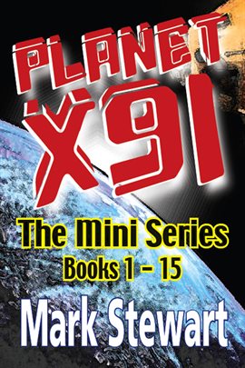 Planet X91 the Mini Series Planet X91 the Mini Series