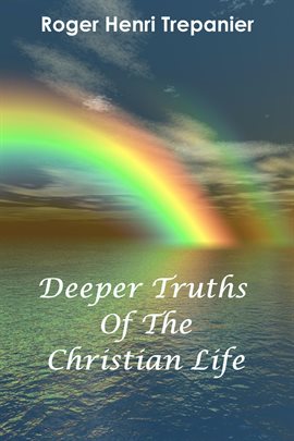 Cover image for Deeper Truths of the Christian Life