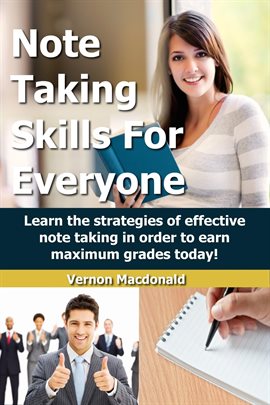 Imagen de portada para Note Taking Skills for Everyone: Learn the Strategies of Effective Note Taking in Order to Earn M