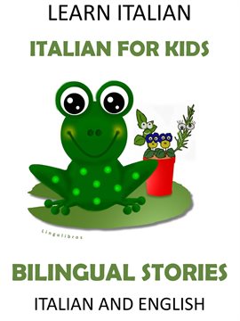 Cover image for Learn Italian: Italian for Kids - Bilingual Stories in English and Italian