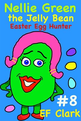 Cover image for Nellie Green the Jelly Bean - Easter Egg Hunter