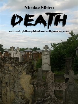 Cover image for Death - Cultural, Philosophical and Religious Aspects