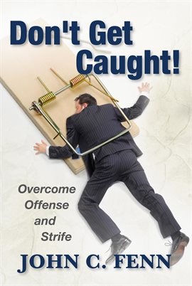 Imagen de portada para Don't Get Caught: Overcome Offense and Strife