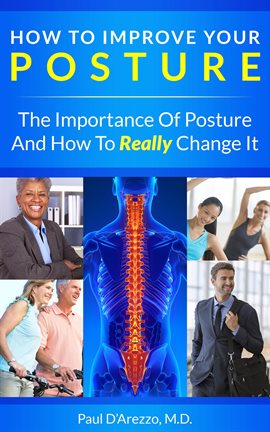 Cover image for How to Improve Your Posture - The Importance of Posture and How to Really Change It