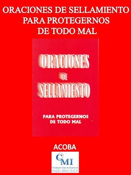 Cover image for Oraciones de sellamiento para protegernos de todo mal