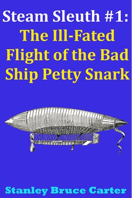 Cover image for The Ill Fated Flight of the Bad Ship Petty Snark