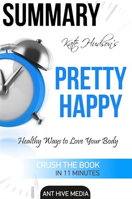 Cover image for Kate Hudson's Pretty Happy: Healthy Ways to Love Your Body Summary