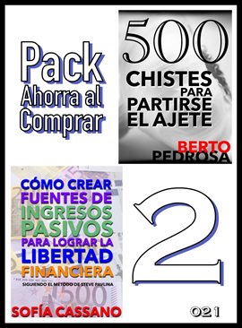 Cover image for Pack Ahorra al Comprar 2 - nº 021: Cómo crear fuentes de ingresos pasivos para lograr la libertad fi